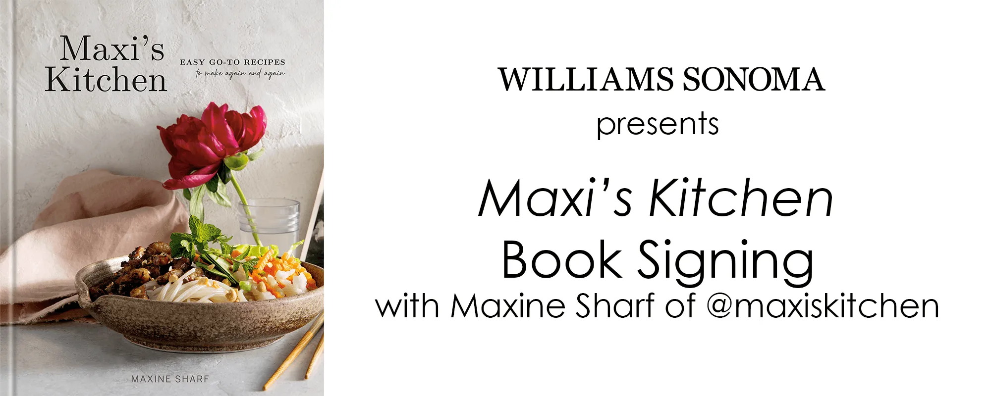 Williams Sonoma Presents: Maxi's Kitchen Book Signing